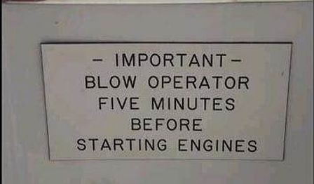 Click image for larger version

Name:	blow-operator-sign.jpg
Views:	105
Size:	22.0 KB
ID:	531878